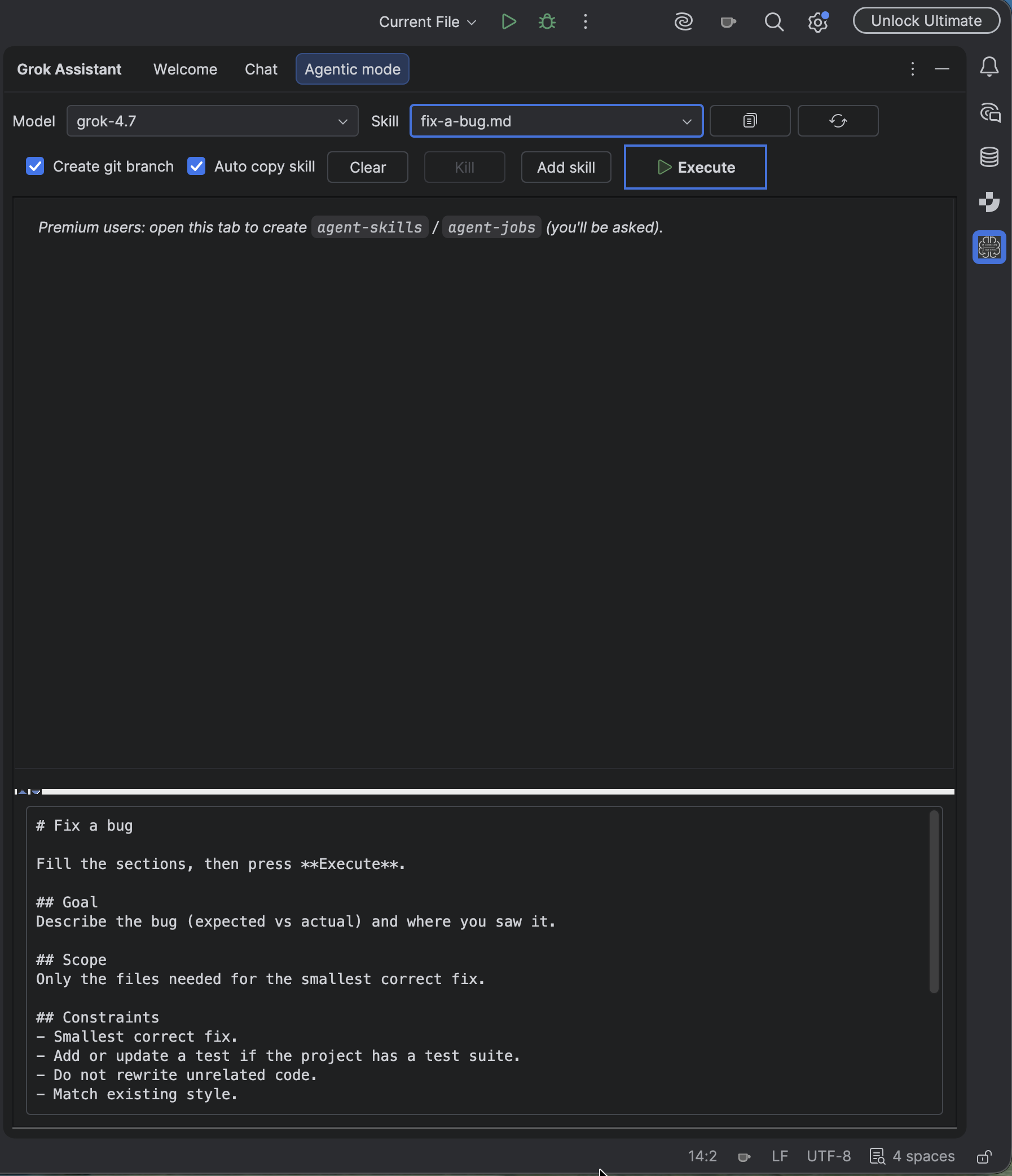 The Agentic mode tab. Model grok-4.7, skill fix-a-bug.md, Create git branch and Auto copy skill checked, Clear, Add skill, and Execute. The results pane says Premium users are asked before agent-skills and agent-jobs are created. The input is the Fix a bug skill: goal, scope, and constraints.